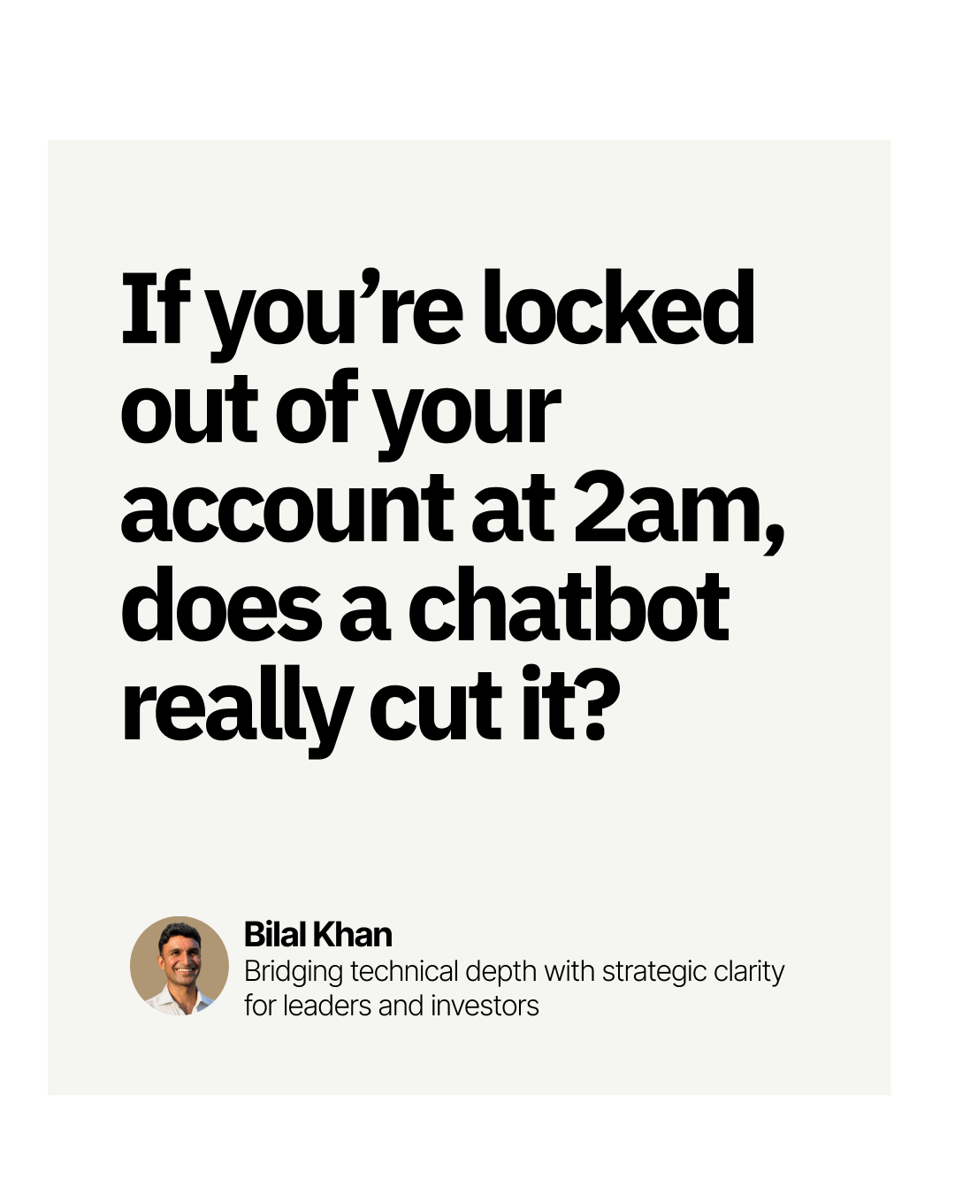 If you're locked out of your account at 2am, does a chatbot really cut it?