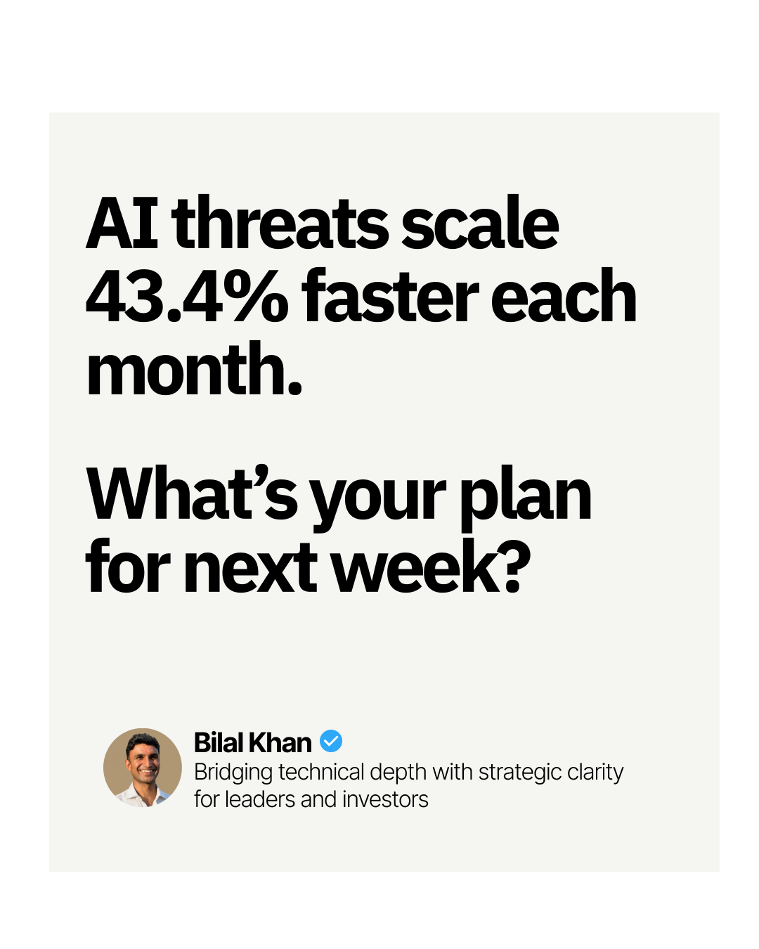 AI threats scale 43.4% faster each month. What's your plan for next week?